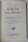 BIBLIA SAU SFANTA SRIPTURA TIPARITA ACUM A DOUA OARA SUB INDRUMAREA SI PURTAREA DE GRIJA A PREA FERICITULUI PARINTE JUSTINIAN BUC. 1975