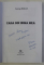 CASA DIN INIMA MEA de GEORGE BOIAN , 2017 , DEDICATIE*