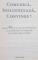 COMUNICA , INFLUENTEAZA , CONVINGE ! PLICA 96 DE SECRETE ALE PERSUASIUNII CA SA INFLUENTEZI CU INTEGRITATE SI SA OBTII RAPID REZULTATE ! de ANDY SZKELY , 2013