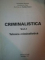 CRIMINALISTICA VOL I , II de EMILIAN STANCU , 1995