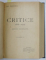 CRITICE 1866 - 1907 , VOL. I - III ,COLEGAT, EDITIE COMPLETA de TITU MAIORESCU , 1908-1915