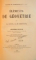 ELEMENTS DE GEOMETRIE par EUG. ROUCHE et CH. DE COMBEROUSSE, SEPTIEME EDITION, PARIS  1904