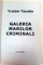 GALERIA MARILOR CRIMINALI de TRAIAN TANDIN