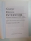 GEORGE ENESCU , INTERVIURI , DIN PRESA ROMANEASCA (1898 - 1946) , EDITIA A -II- A de LAURA MANOLACHE , 2005
