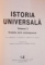 ISTORIA UNIVERSALA. VOL III: EVOLUTIA LUMII CONTEMPORANE  2009