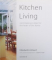 KITCHEN LIVING CONTEMPORAY IDEAS  FOR THE HEART OF THE HOME by ELISABETH  HILLIARD , with special photography by CAROLINE ARBER , 2000