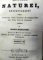 MINUNILE NATURII CONVERSATIUNI ASUPRA DEOSEBITELOR OBIECTE INTERESANTE  DIN STIINTELE NATURALE  FIZICA CHIMIE SI ASTRONOMIE COMPUSE DE IULIUS BARASCH