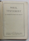 NOUL TESTAMENT AL DOMNULUI NOSTRU IISUS HRISTOS  si CARTEA PSALMILOR  ,  COLEGAT 1940