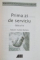 PRIMA ZI DE SERVICIU , EDITIA A II A , 2005