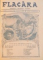REVISTA FLACARA, ANUL III, NR. 12, 4 IANUARIE 1914 - ANUL IV, NR. 11 27 DECEMBRIE 1914; LIPSA NUMERELE 28,37,39