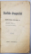 STAFIILE DRAGOSTEI , ROMANUL CELOR 4 - ALEXIS NOUR , DOCTORUL YGREC , SARMANUL KLOPSTOCK si ALEXANDRU BILCIURESCU , 1930 , DEDICATIE *