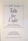 TABLE FOR EIGHT , RECIPES AND MENUS FOR ENTERTAINING WITH THE SEASONS by JUDITH HUXLEY , 1984