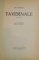 TAVERNALE , POEME , 1941 , DEDICATIE*