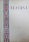 TEATRUL, REVISTA DE TEATRU SI ARTA, ANUL I, NR. 1-4