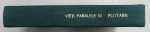 VIETI PARALELE-PLUTARH  VOL 3  1966, NU PREZINTA SUPRACOPERTA