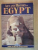 ART AND HISTORY OF EGYPT. 5000 YEARS OF CIVILIZATION