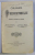 CALAUZA PREDICATORULUI. TRADUCERE, PRELUCRARE SI ALCATUIRE de CONST. CHIRICESCU, ICONOMUL C. NAZARIE  1901, 1902