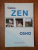 CALEA ZEN de OSHO  2007 *PREZINTA SUBLINIERI IN TEXT