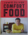 COMFORT FOOD de JAMIE OLIVER - 100 RETETE ESENTIALE - DELICATESE PENTRU CEI DRAGI , 2015