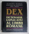 DICTIONARUL EXPLICATIV AL LIMBII ROMANE , DEX , EDITIA A II -A , 1998 * PREZINTA HALOURI DE APA