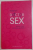 DOCTOR SEX , RETETA VIETII AMOROASE PERFECTE de TRACEY COX  , 2011