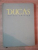 DUCAS ISTORIA TURCO - BIZANTINA ( 1341 - 1462 ) editie critica de VASILE GRECU , 1958 , DEDICATIE