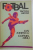 FOTBAL , TACTICA ASTAZI de ION IONESCU , CORNEL DINU , 1977
