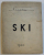 MANUAL DE SKI,TEHNICA ALPINA PENTRU TOTI,1940