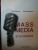 MASS MEDIA SI SOCIETATEA-PAUL DOBRESCU,ALINA BARGAOANU,EDITIA A DOUA,REVAZUTA SI ADAUGITA * PREZINTA SUBLINIERI CU MARKER