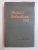 MIHAIL SEBASTIAN OPERE ALESE 1 , VOL. I TEATRU , 1956