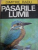 PASARILE LUMII - DIMITRIE RADU, BUC. 1977