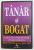 TANAR SI BOGAT , CUM SA FACI AVERE DE TANAR , PENTRU TOTDEAUNA de ROBERT T. KIYOSAKI , SHARON L. LECHTER ,