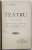 TEATRU , OPERE COMPLETE de I.L. CARAGIALE , 1908