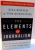 THE ELEMENTS OF JOURNALISM de BILL KOVACH SI TOM ROSENSTIEL , 2007