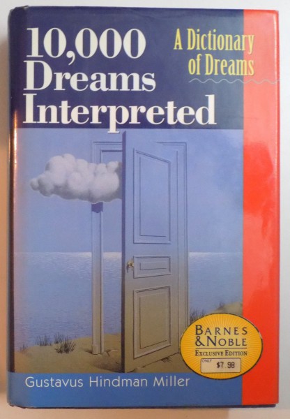 10000 DREAMS INTERPRETED , A DICTIONARY OF DREAMS by GUSTAVUS HINDMAN MILLER , 1995