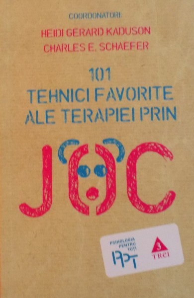 101 TEHNICI FAVORITE ALE TERAPIEI PRIN JOC de HEIDI GERARD KADUSON, CHARLES E. SCHAEFER, 2015
