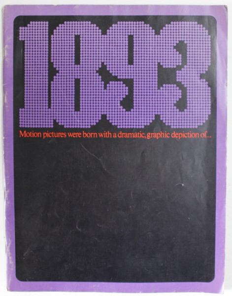 1893 , MOTION PICTURES WERE BORN WITH A DRAMATIC , GRAPHIC DEPICTION OF....ANII '70