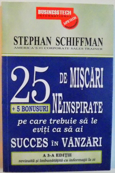 25 + 5 BONUSURI DE MISCARI NEINSPIRATE PE CARE TREBUIE SA LE ECITI CA SA AI SUCCES IN VANZARI , EDITIA A III-A , 2008