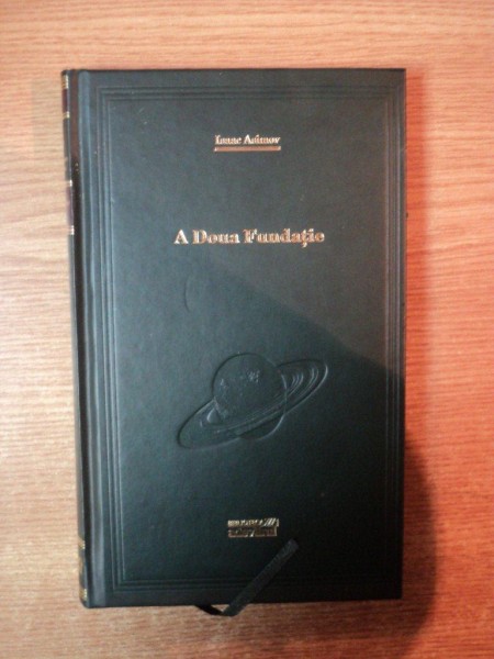 A DOUA FUNDATIE de ISAAC ASIMOV , EDITURA ADEVARUL