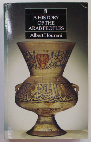 A HISTORY OF THE ARAB PEOPLES by ALBERT HOURANI , 1992