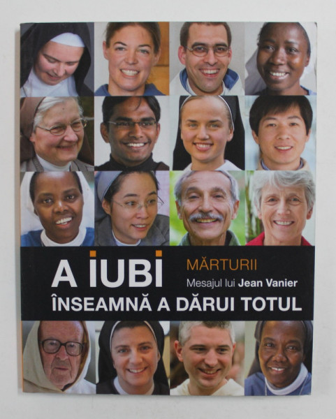 A IUBI INSEAMNA A DARUI TOTUL: MARTURII , 2016