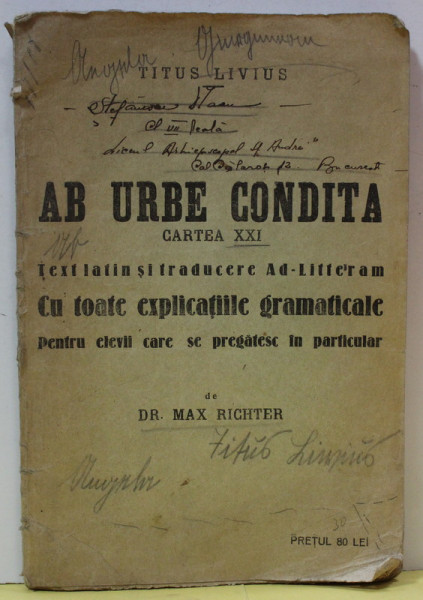 AB URBE CONDITA de TITUS LIVIUS , CARTEA XXI , TEXT LATIN SI TRADUCERE AD - LITERRAM ....de DR. MAX RICHTER , EDITIE INTERBELICA