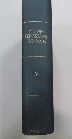 ACTE SI DOCUMENTE RELATIVE LA ISTORIA RENASCEREI ROMANIEI  PUBLICATE DE  GHENAIDE PETRESCU   SI DIMITRIE A. STURDZA   SI DIMITRIE C. STURDZA  VOL.IV