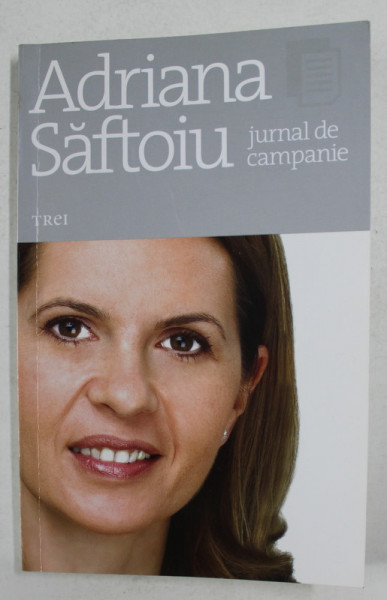 ADRIANA SAFTOIU - JURNAL DE CAMPANIE , 2009 , DEDICATIE*