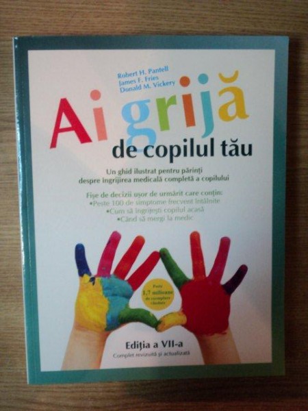 AI GRIJA DE COPILUL TAU de ROBERT H. PANTELL, JAMES F. FRIES , DONALD M. VICKERY