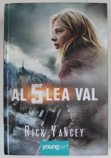AL 5 LEA VAL de RICK YANCEY , VOLUMUL I , 2019