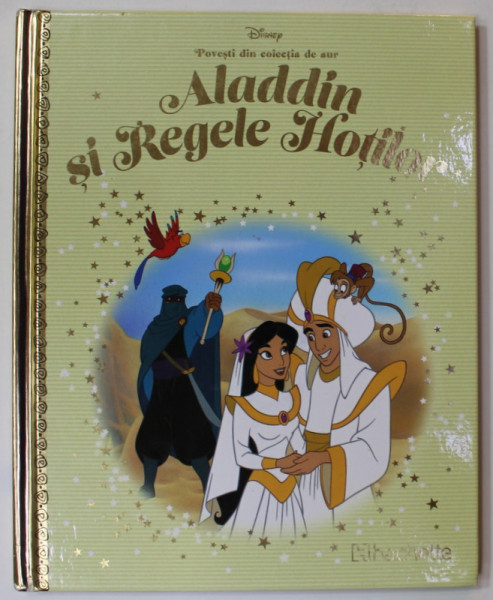 ALADDIN SI REGELE HOTILOR , COLECTIA DISNEY  '' POVESTI DIN COLECTIA DE AUR '' , NR. 89 , 2019