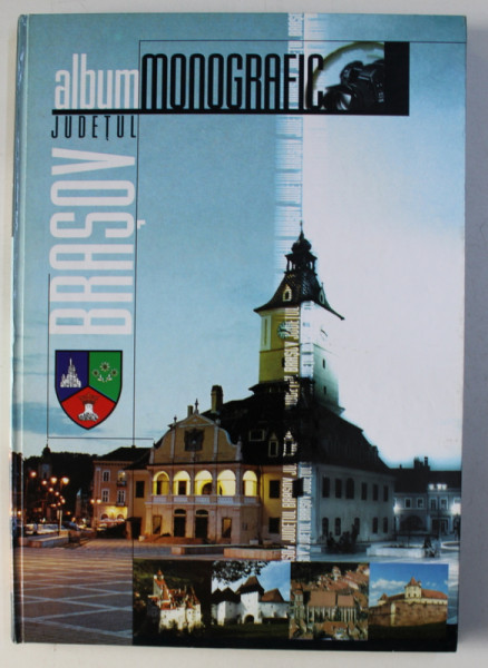 ALBUM MONOGRAFIC - JUDETUL BRASOV