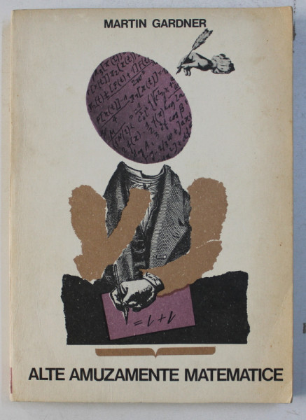 ALTE AMUZAMENTE MATEMATICA de MARTIN GARDNER , 1970