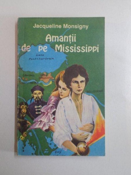 AMANTII DE PE MISSISSIPPI de JACQUELINE MONSIGNY , 1992
